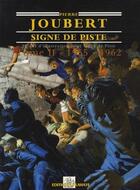 Couverture du livre « SIGNE DE PISTE 1955-1962 TOME 2 » de Pierre Joubert aux éditions Delahaye