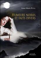 Couverture du livre « Humeurs noires et faits divers » de Anne-Marie Potel aux éditions Persee