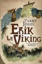 Couverture du livre « Erik le viking » de Terry Jones aux éditions Bragelonne