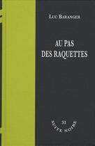 Couverture du livre « Au pas des raquettes » de Baranger L aux éditions La Branche