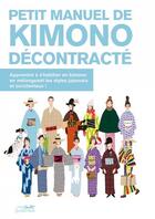 Couverture du livre « Petit manuel de kimono décontracté » de Susumu Zenyoji et Sakura Yamaguchi aux éditions Le Lezard Noir