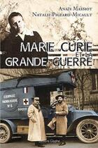 Couverture du livre « Marie curie et la grande guerre » de Massiot Anais aux éditions Glyphe