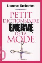 Couverture du livre « Petit dictionnaire énervé de la mode » de Laurence Desbordes aux éditions L'opportun