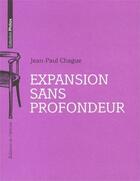 Couverture du livre « Expansion sans profondeur » de Jean-Paul Chague aux éditions De L'attente