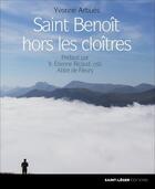 Couverture du livre « Saint Benoît hors les cloîtres » de Yvonne Arbues aux éditions Saint-leger