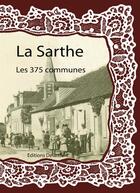 Couverture du livre « La Sarthe ; les 375 communes » de  aux éditions Delattre