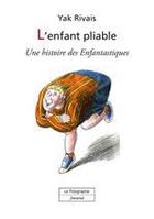 Couverture du livre « L'enfant pliable » de Rivais Yak aux éditions Le Polygraphe