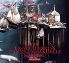 Couverture du livre « Les ex-voto marins d'Anne-Emmanuelle Marpeau » de Bernard Lagny et Anne-Emmanuelle Marpeau aux éditions Editions Dialogues