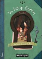 Couverture du livre « Le loup-garou, une légende des monts d'Arrée » de Fanny Cheval aux éditions Beluga