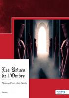 Couverture du livre « Les reines de l'ombre » de Nicolas Perruche-Serda aux éditions Nombre 7