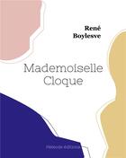 Couverture du livre « Mademoiselle cloque » de Rene Boylesve aux éditions Hesiode