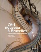 Couverture du livre « L'art nouveau à Bruxelles » de Cecile Dubois et Sophie Voituron aux éditions Editions Racine