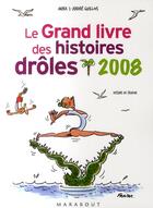 Couverture du livre « Grand livre des histoires drôles (édition 2008) » de Mina Guillois et Andre Guillois aux éditions Marabout