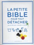 Couverture du livre « La petite bible pour tout détacher » de  aux éditions Marabout