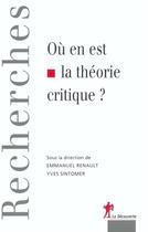 Couverture du livre « Ou en est la theorie critique ? » de Renault/Sintomer aux éditions La Decouverte