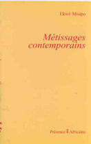 Couverture du livre « Métissages contemporains » de Ekwe Misipo aux éditions Presence Africaine