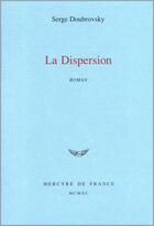 Couverture du livre « La dispersion » de Serge Doubrovsky aux éditions Mercure De France