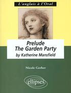 Couverture du livre « Mansfield, prelude - the garden party » de Gerber aux éditions Ellipses Marketing