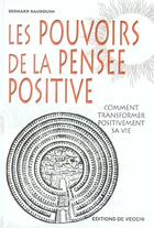 Couverture du livre « Les pouvoirs de la pensee positive » de Bernard Baudouin aux éditions De Vecchi