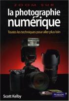 Couverture du livre « La photographie numérique t.2 » de Scott Kelby aux éditions Pearson