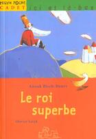 Couverture du livre « Le Roi Superbe » de Olivier Latyk et Anouk Block-Henry aux éditions Milan
