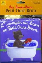 Couverture du livre « L'imagier du bain de petit Ours Brun » de Daniele Bour aux éditions Bayard Jeunesse