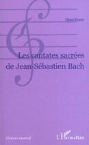 Couverture du livre « Les cantates sacrees de jean-sebastien bach » de Henri Boyer aux éditions L'harmattan