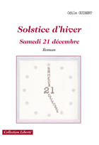 Couverture du livre « Solstice d'hiver ; samedi 21 décembre » de Odile Guibert aux éditions Societe Des Ecrivains