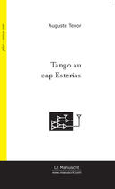 Couverture du livre « Tango au cap esterias » de Auguste Tenor aux éditions Le Manuscrit