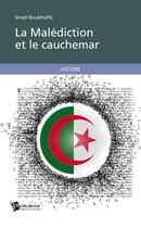 Couverture du livre « La malédiction et le cauchemar » de Boukhalfa Smail aux éditions Publibook