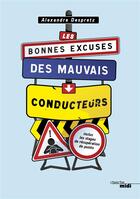 Couverture du livre « Les bonnes excuses des mauvais conducteurs » de Alexandre Despretz aux éditions Cherche Midi