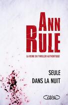 Couverture du livre « Seule dans la nuit » de Ann Rule aux éditions Michel Lafon