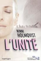 Couverture du livre « L'unité » de Ninni Holmqvist aux éditions Telemaque