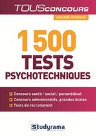 Couverture du livre « 1500 tests psychotechniques ; tous concours » de Jean-Noel Coujoulou aux éditions Studyrama