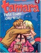 Couverture du livre « Tamara Tome 4 : faîtes comme chez vous ! » de Zidrou et Christian Darasse aux éditions Dupuis