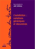 Couverture du livre « L'autofiction : variations génériques et discursives » de Joel Zufferey aux éditions Academia