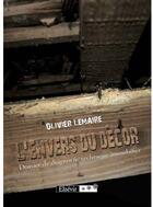 Couverture du livre « L'envers du décor ; dossier de diagnostic technique immobilier » de Olivier Lemaire aux éditions Elzevir