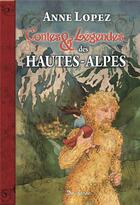 Couverture du livre « Contes et légendes des Hautes-Alpes » de Anne Lopez aux éditions De Boree