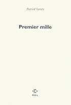 Couverture du livre « Premier mille » de Patrick Varetz aux éditions P.o.l