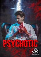 Couverture du livre « Psychotic » de Billie Ana aux éditions Sharon Kena
