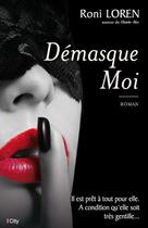 Couverture du livre « Démasque-moi » de Roni Loren aux éditions City Editions