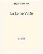 Couverture du livre « La lettre volée » de Edgar Allan Poe aux éditions Bibebook