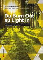 Couverture du livre « Du burn out au light in : témoignage et clés pour une renaissance individuelle et collective » de Estelle Rinaudo aux éditions Le Souffle D'or