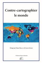 Couverture du livre « Contre-cartographier le monde » de Bracco Diane aux éditions Pu De Limoges