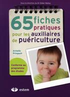 Couverture du livre « 65 fiches pratiques pour les auxiliaires de puériculture » de Armelle Pringault aux éditions Estem