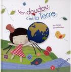 Couverture du livre « Mon doudou c'est la terre » de Noe Carlain et Cecile Bonbon aux éditions Elan Vert
