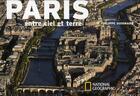 Couverture du livre « Paris entre ciel et terre » de Philippe Guignard aux éditions National Geographic