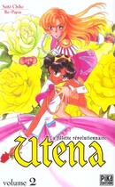 Couverture du livre « Utena, la fillette revolutionnaire t.2 » de Chiho Saito aux éditions Pika