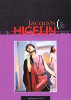 Couverture du livre « Jacques Higelin ; Seul Maitre A Bord » de Daniel Lesueur aux éditions Alternatives