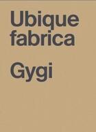 Couverture du livre « Ubique fabrica » de Fabrice Gygi aux éditions Macula